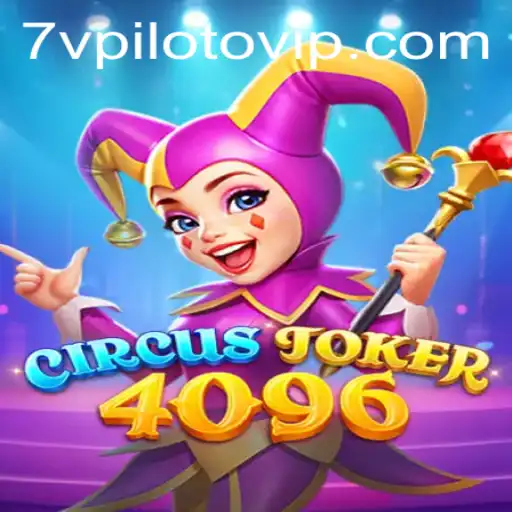 O Fascinante Mundo de CircusJoker4096: Mergulhe na Emoção com 7VPiloto