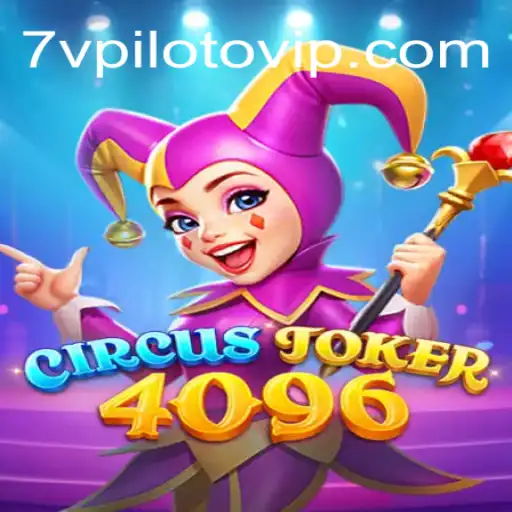 O Fascinante Mundo de CircusJoker4096: Mergulhe na Emoção com 7VPiloto